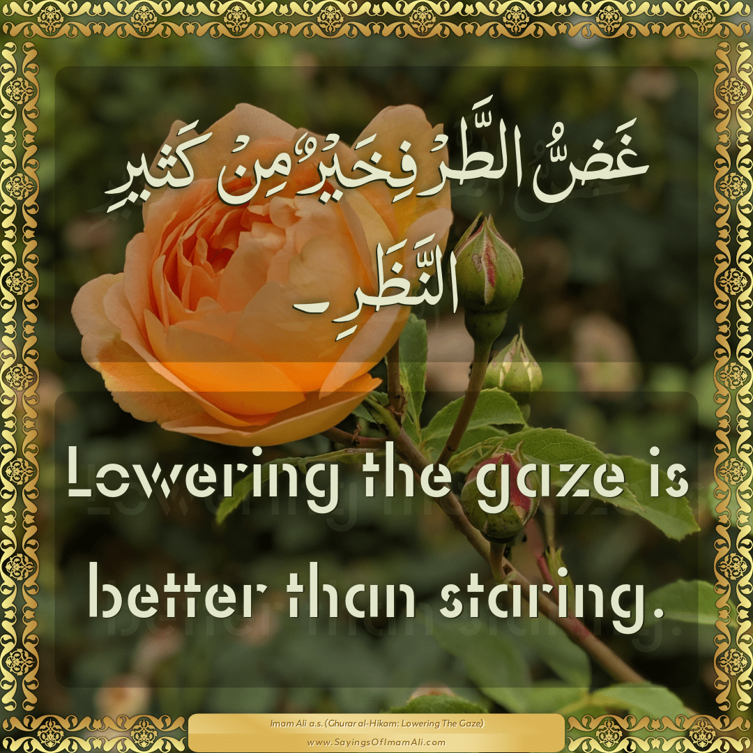 Lowering the gaze is better than staring.